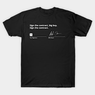 Sign The Contract Big Boy T-Shirt